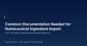 Documentation needed for nutraceutical ingredient import